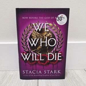 We Who Will Die Limited Deluxe Edition by Stacia Stark